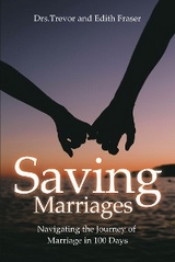 Saving Marriages -  Dr. Edith Fraser,  Dr. Trevor Fraser