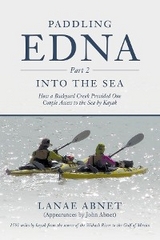 Paddling Edna (Part 2) Into the Sea - Lanae Abnet