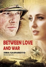 Between Love and War - Zibia Gasparetto, By the Spirit Lucius