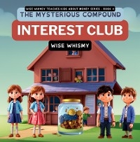 Mysterious Compound Interest Club -  Wise Whismy