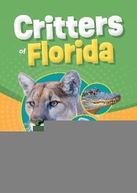 Critters of Florida - Alex Troutman