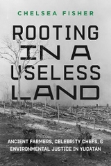 Rooting in a Useless Land - Chelsea Fisher