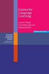 Games for Language Learning - Wright, Andrew; Betteridge, David; Buckby, Michael