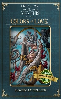 Colors of Love -  Mark R Mueller
