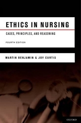 Ethics in Nursing - Benjamin, Martin; Curtis, Joy