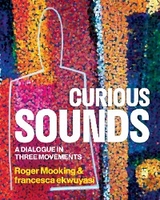 Curious Sounds - Roger Mooking, Francesca Ekwuyasi