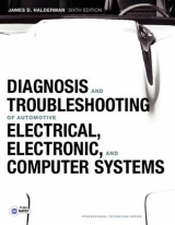 Diagnosis and Troubleshooting of Automotive Electrical, Electronic, and Computer Systems - Halderman, James