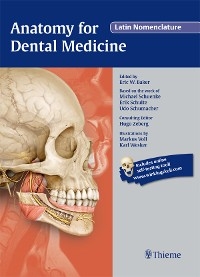 Anatomy for Dental Medicine, Latin Nomenclature - Eric W. Baker, Michael Schuenke, Erik Schulte, Udo Schumacher