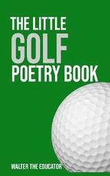 Little Golf Poetry Book -  Walter the Educator