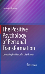 Positive Psychology of Personal Transformation -  James Garbarino