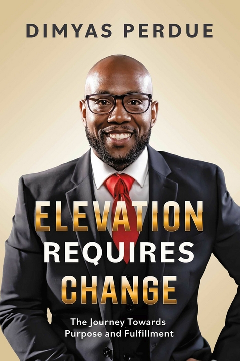 Elevation Requires Change -  Dimyas Perdue