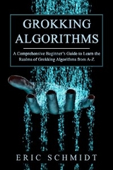 GROKKING ALGORITHMS -  Eric Schmidt