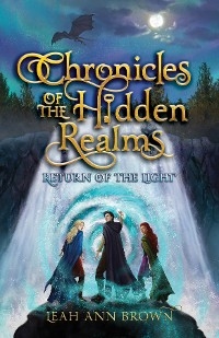 Chronicles of the Hidden Realms - Leah Ann Brown