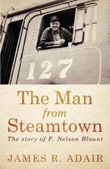 Man from Steamtown -  James R. Adair