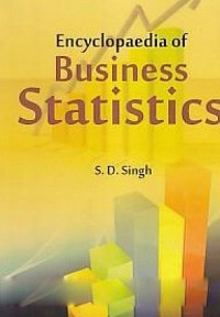 Encyclopaedia Of Business Statistics -  S. D. Singh