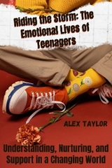 Riding the Storm The Emotional Lives of Teenagers - Alex Taylor