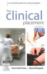 The Clinical Placement - Levett-Jones, Tracy; Bourgeois, Sharon