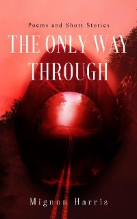 Only Way Through -  Mignon Harris