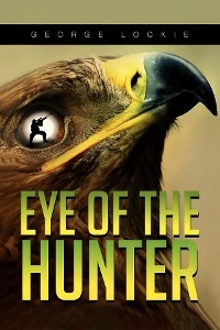 Eye of the Hunter -  George Lockie