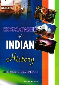 Encyclopaedia of Indian History Land, People, Culture and Civilization (Hindu States) -  Anil Saxena