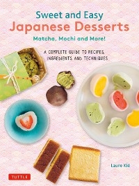Sweet and Easy Japanese Desserts -  Laure Kie