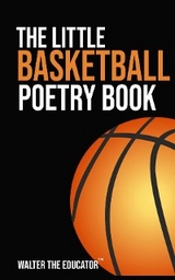 Little Basketball Poetry Book -  Walter the Educator