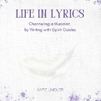 Life In Lyrics -  Katie Lindler