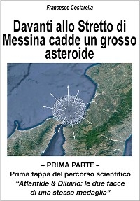 Davanti allo Stretto di Messina cadde un grosso asteroide - Francesco Costarella