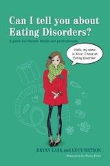 Can I tell you about Eating Disorders? -  Bryan Lask,  Lucy Watson