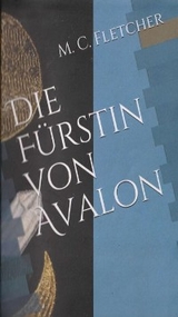 Die Fürstin von Avalon -  M. C. Fletcher