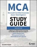MCA Microsoft Certified Associate Azure Data Engineer Study Guide -  Benjamin Perkins