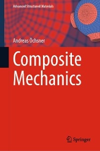 Composite Mechanics - Andreas Öchsner
