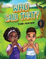 Who Said That? - Annie C Maclin-Johnson