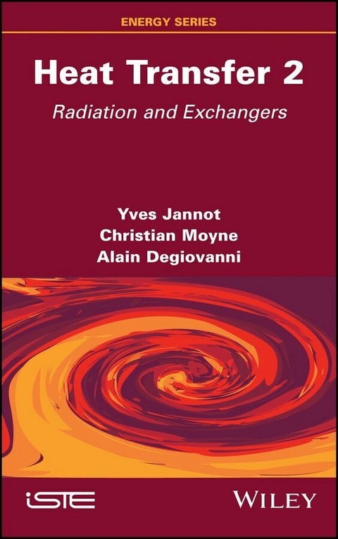 Heat Transfer, Volume 2 -  Alain Degiovanni,  Yves Jannot,  Christian Moyne