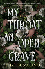 My Throat an Open Grave - Tori Bovalino