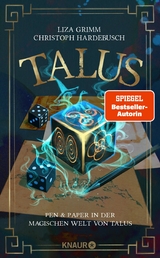 Talus - Pen & Paper in der magischen Welt von Talus -  Liza Grimm,  Christoph Hardebusch