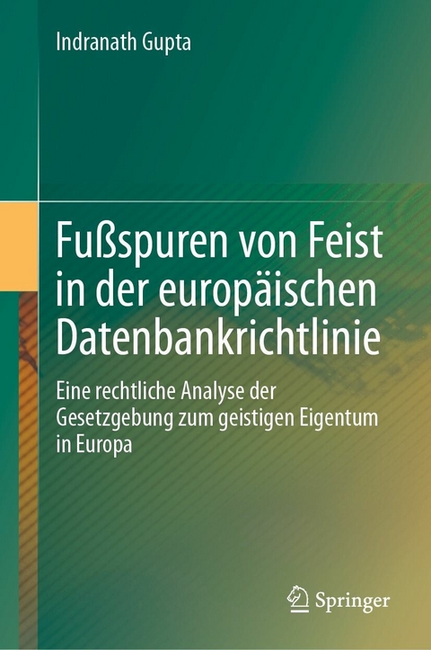 Fußspuren von Feist in der europäischen Datenbankrichtlinie - Indranath Gupta