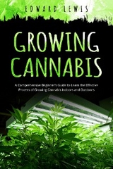 GROWING CANNABIS - Edward Lewis