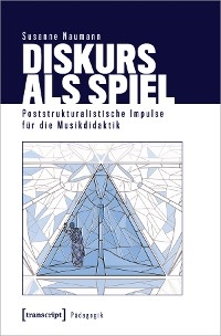 Diskurs als Spiel - Susanne Naumann