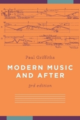 Modern Music and After - Griffiths, Paul