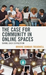 Case for Community in Online Spaces -  Brooke Dunbar-Treadwell