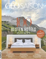 GEO SAISON 02/2023 - Die 100 Besten Hotels in Europa - GEO SAISON Redaktion