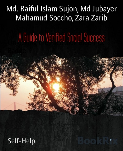 A Guide to Verified Social Success - Md. Raiful Islam Sujon, Md Jubayer Mahamud Soccho, Zara Zarib