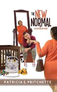 NEW Normal -  Patricia E Pritchette