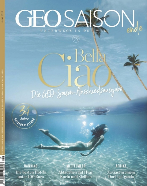 GEO SAISON 06/2023 - Bella Ciao - GEO SAISON Redaktion