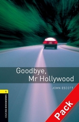 Oxford Bookworms Library: Level 1:: Goodbye, Mr Hollywood audio CD pack - Escott, John