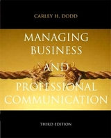 Managing Business & Professional Communication - Dodd, Carley