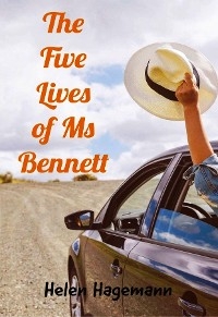 The Five Lives of Ms Bennett - Helen Hagemann