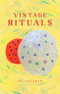 Vintage Rituals -  KJ Goforth