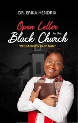 Open Letter for the Black Church -  Dr. Erika Hendrix